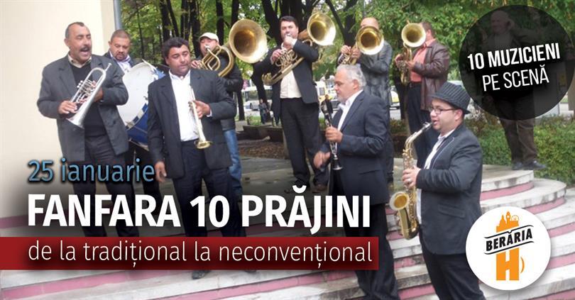 Concert Fanfara 10 Prăjini, marți, 25 ianuarie 2022 17:30, Beraria H