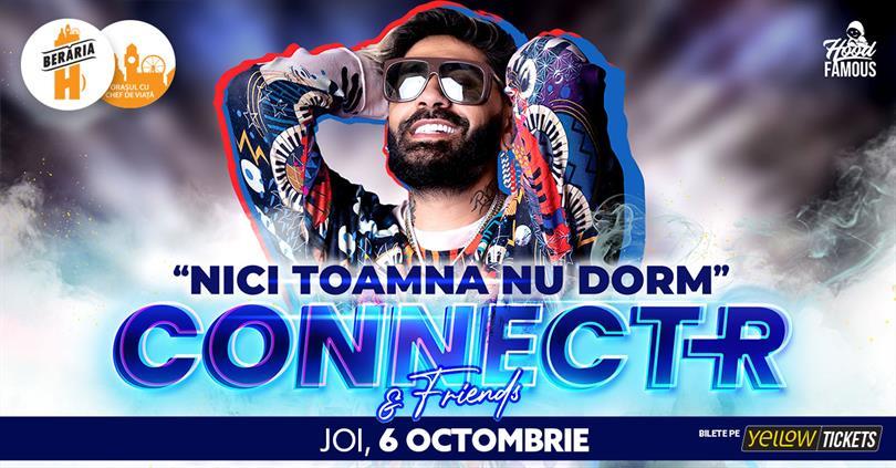 Concert "Nici toamna nu dorm" | Connect-R & Friends @ Berăria H, joi, 06 octombrie 2022 20:00, Beraria H