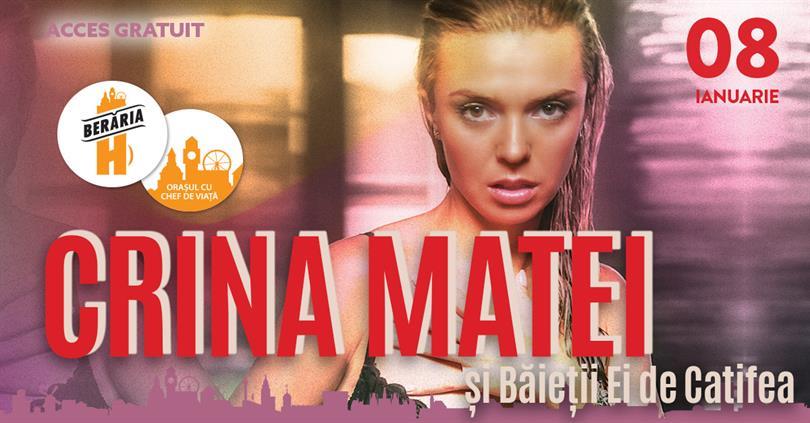 Concert Crina Matei @Berăria H, Sunday, 08 January 2023 12:00, Beraria H