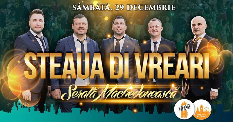 Concert Serată Machedonească: Steaua di Vreari, sâmbătă, 29 decembrie 2018 20:30, Beraria H