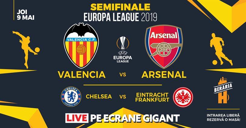 Concert Valencia vs. Arsenal / Chelsea vs. Frankfurt | Semifinale Europa League, joi, 09 mai 2019 20:30, Beraria H