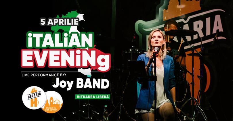 Concert Italian Evening by Joy Band @Berăria H, miercuri, 05 aprilie 2023 17:30, Beraria H