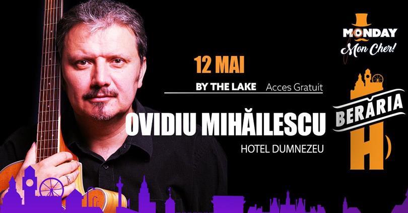 Concert Ovidiu Mihăilescu & Friends @ Monday, Mon Cher! // Pe Terasă, luni, 12 mai 2025 17:00, Beraria H