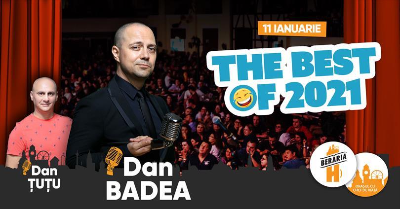 Concert Dan Badea - The Best of 2021 - Stand-up Comedy Show, marți, 11 ianuarie 2022 17:30, Beraria H