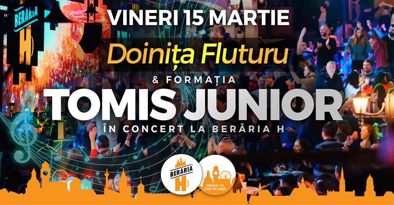 Concert Formația TOMIS JUNIOR și Doinița Fluturu în concert, vineri, 15 martie 2019 20:00, Beraria H