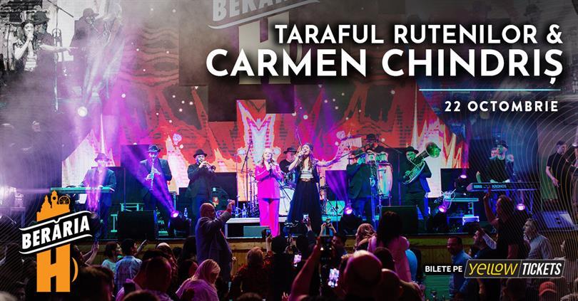 Concert Concert Taraful Rutenilor și Carmen Chindriș @ Berăria H, sâmbătă, 22 octombrie 2022 21:00, Beraria H