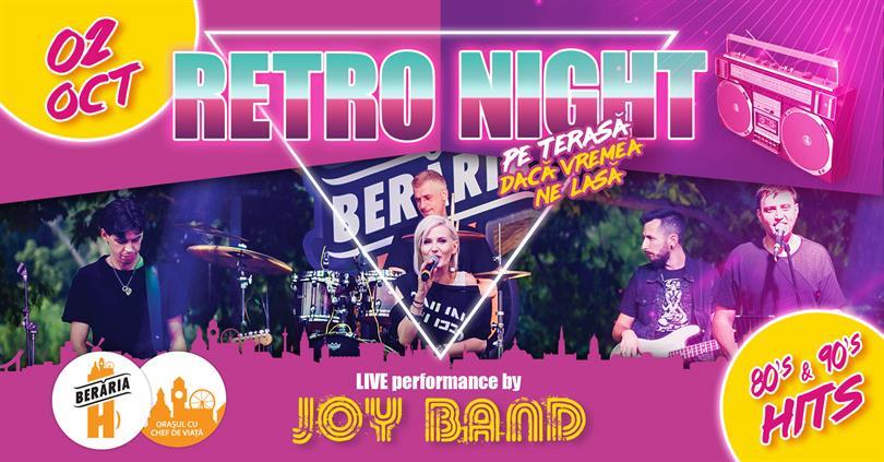 Concert RETRO Night / '80-90's hits / #live w. Joy Band, miercuri, 02 octombrie 2019 19:00, Beraria H