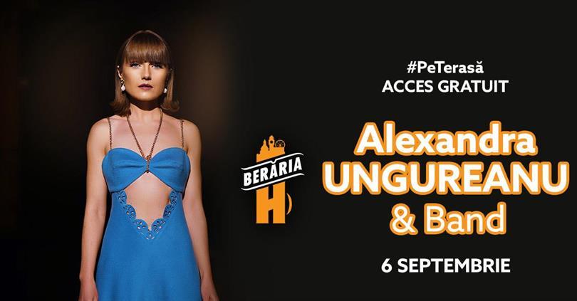 Concert Alexandra Ungureanu & Band I #ByTheLake @Berăria H, miercuri, 06 septembrie 2023 17:00, Beraria H