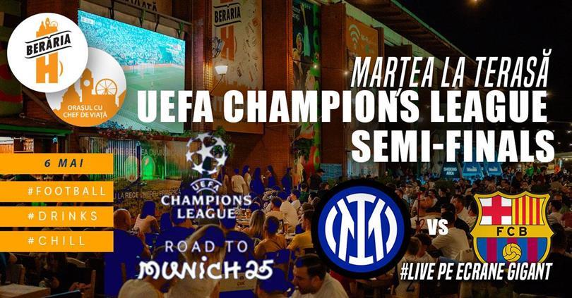 Concert Marțea la Terasă & semifinala UEFA Champions League: FC Internazionale Milano vs FC Barcelona, marți, 06 mai 2025 13:00, Beraria H