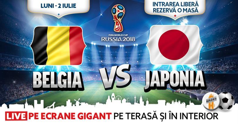 Concert Belgium vs. Japan ✗ FIFA World Cup 2018 @ Berăria H, Monday, 02 July 2018 20:00, Beraria H