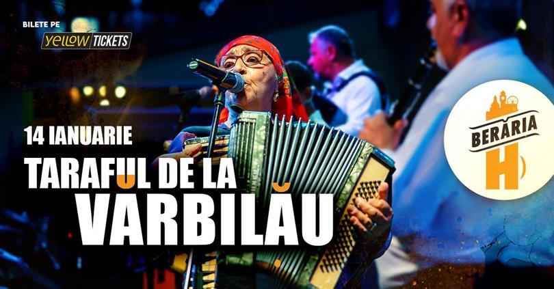 Concert Taraful de la Vărbilău în concert // București - Berăria H, miercuri, 14 ianuarie 2026 17:30, Beraria H