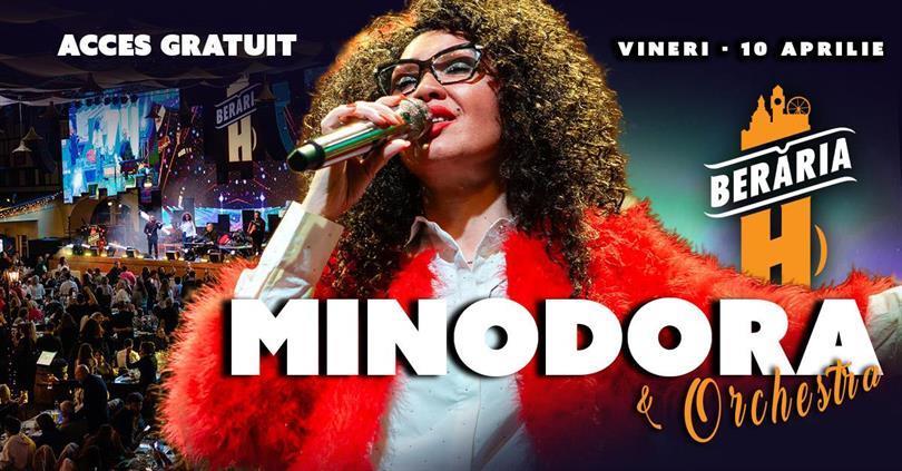 Concert Minodora & Orchestra – live la Berăria H pe 10 aprilie, vineri, 10 aprilie 2026 18:30, Beraria H