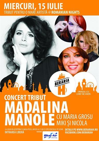 Concert Tribut Madalina Manole, miercuri, 15 iulie 2015 20:00, Beraria H