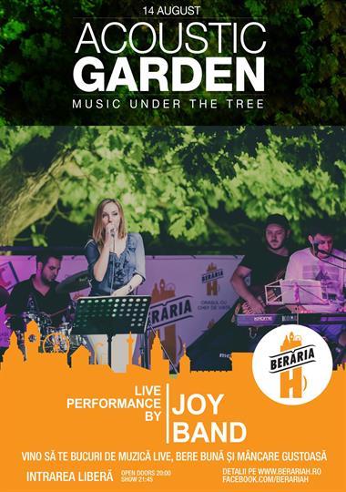 Concert Joy Band @Acoustic Garden, duminică, 14 august 2016 20:00, Beraria H