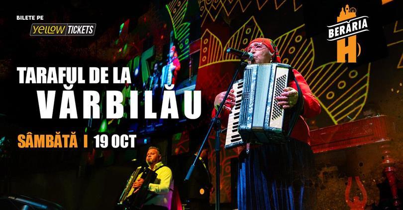 Concert Taraful de la Vărbilău în concert // București - Berăria H, Saturday, 19 October 2024 20:00, Beraria H