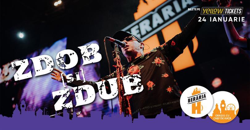 Concert Zdob și Zdub @Berăria H, Tuesday, 24 January 2023 20:30, Beraria H