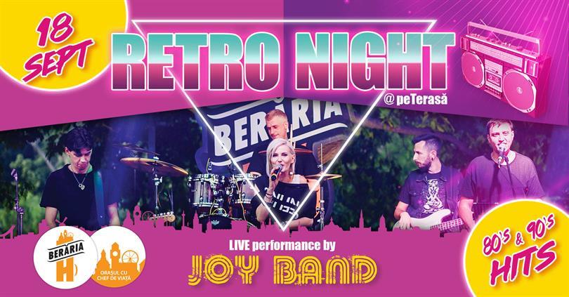 Concert RETRO Night / '80-90's hits / #live w. Joy Band, miercuri, 18 septembrie 2019 19:45, Beraria H