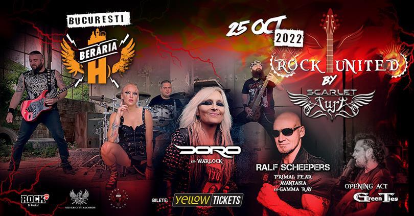 Concert Rock United: Scarlet Aura & Doro, Ralf Scheepers, marți, 25 octombrie 2022 18:00, Beraria H