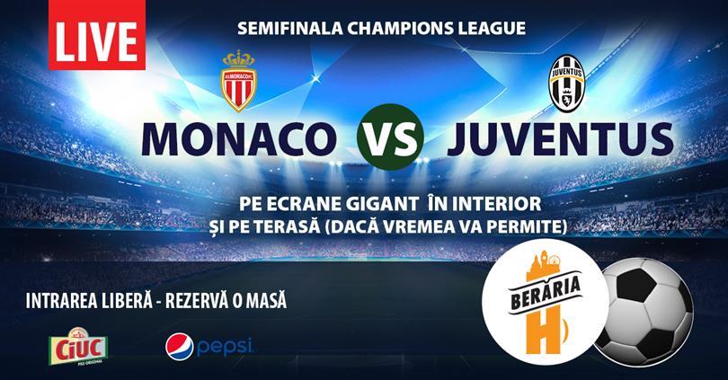 Concert OCCF: Monaco vs. Juventus - Semifinala Champions League, miercuri, 03 mai 2017 21:00, Beraria H