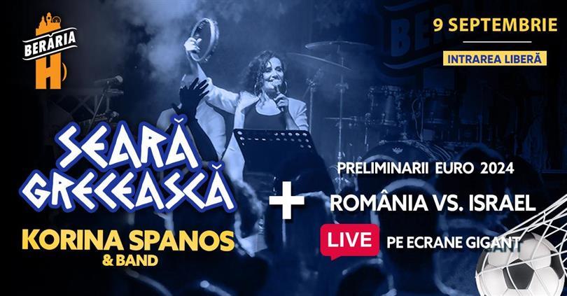 Concert Korina Spanos & Band - Seară Grecească + România vs. Israel (calificari EURO 2024), sâmbătă, 09 septembrie 2023 19:00, Beraria H