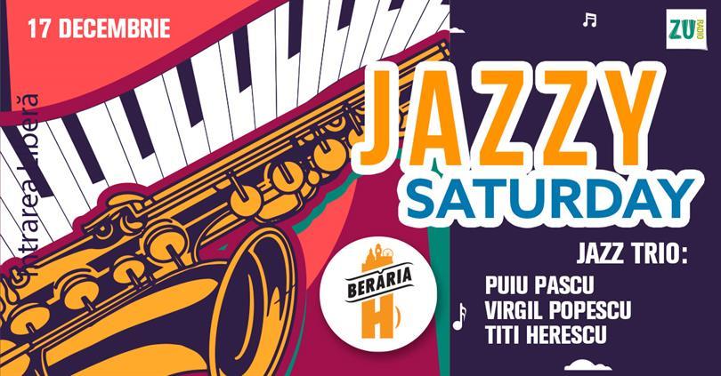Concert Jazzy Saturday with Puiu Pascu, Virgil Popescu, Titi Herescu Trio, Saturday, 17 December 2022 16:15, Beraria H