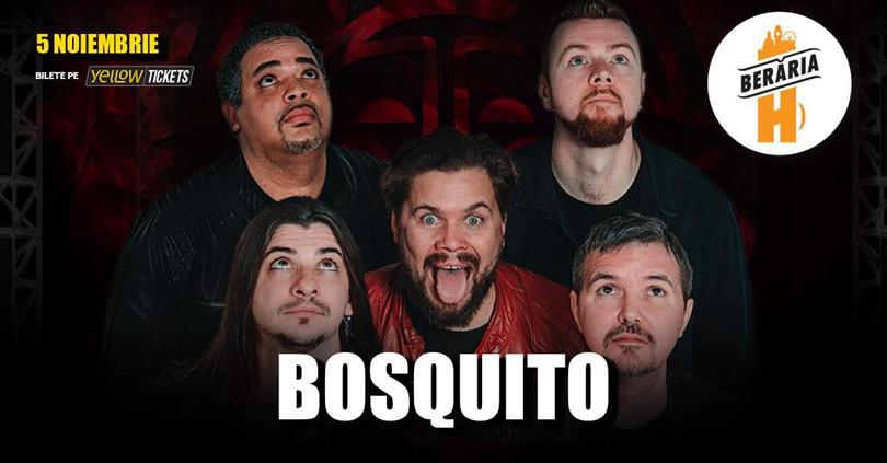 Concert BOSQUITO live at Berăria H, Wednesday, 05 November 2025 19:00, Beraria H