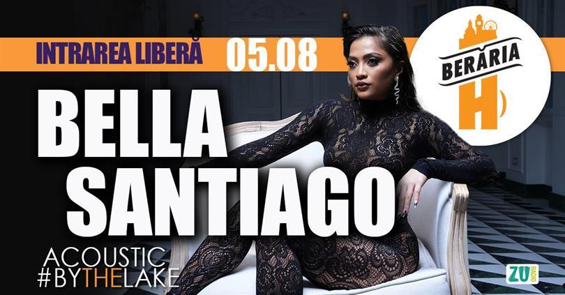 Concert Bella Santiago & Band – Acoustic by the Lake, marți, 05 august 2025 17:00, Beraria H