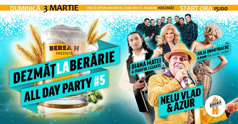 Concert Dezmăț la Berărie #5 - All Day Party, duminică, 03 martie 2019 15:00, Beraria H