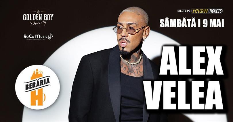 Concert Alex Velea în concert la Berăria H pe 9 mai, Saturday, 09 May 2026 20:30, Beraria H