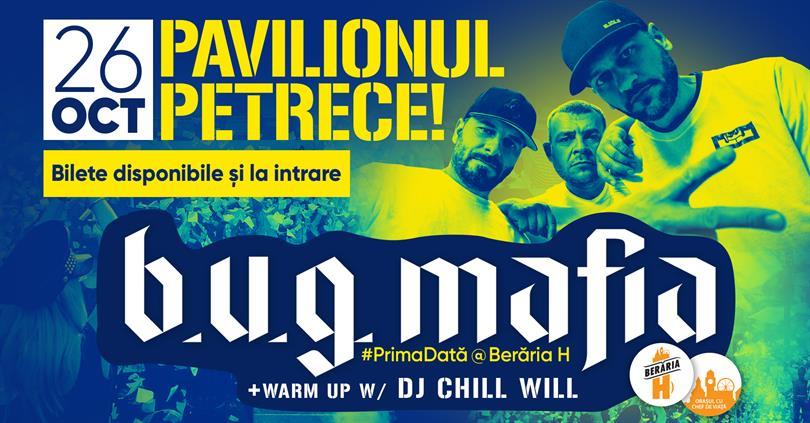 Concert B.U.G. MAFIA // Pavilionul petrece! // #PrimaDată la Berăria H, sâmbătă, 26 octombrie 2019 21:30, Beraria H