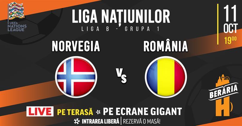 Concert Norvegia vs România - Liga Națiunilor 2020, duminică, 11 octombrie 2020 17:00, Beraria H