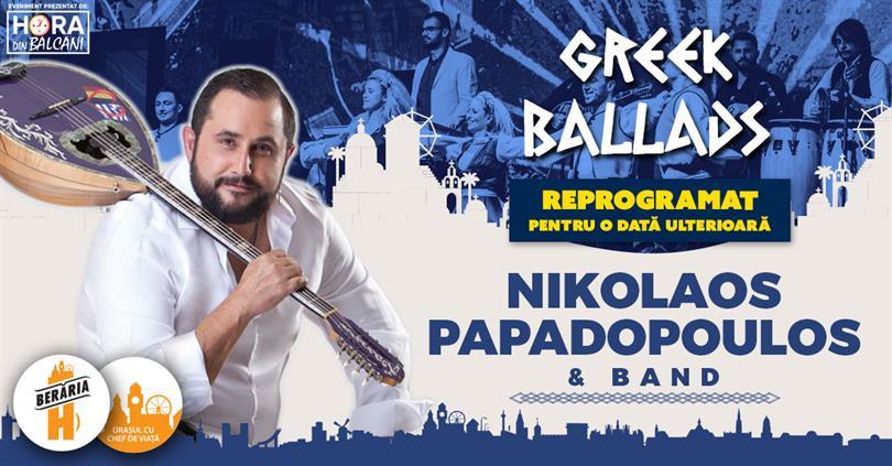 Concert Greek Ballads: Nikolaos Papadopoulos & Band [AMÂNAT], duminică, 29 noiembrie 2020 21:00, Beraria H