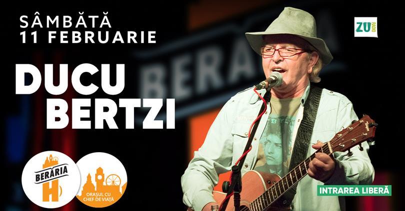 Concert Ducu Bertzi cântă la Berăria H, sâmbătă, 11 februarie 2023 17:00, Beraria H