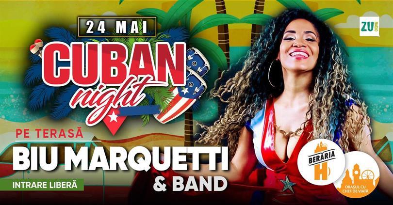 Concert Cuban Night cu Biu Marquetti & Band | Pe terasă, duminică, 24 mai 2026 18:00, Beraria H