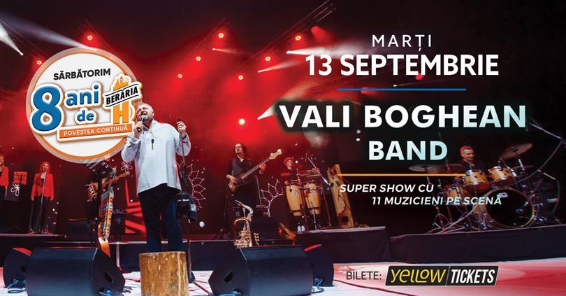 Concert Vali Boghean Band | 8 years of Berăria H, Tuesday, 13 September 2022 20:45, Beraria H