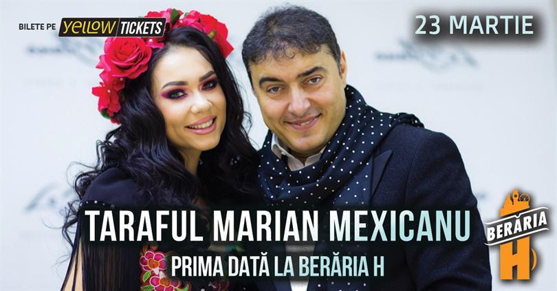 Concert Taraful Marian Mexicanu' #PrimaDată în Orașul cu Chef de Viață, miercuri, 23 martie 2022 17:30, Beraria H