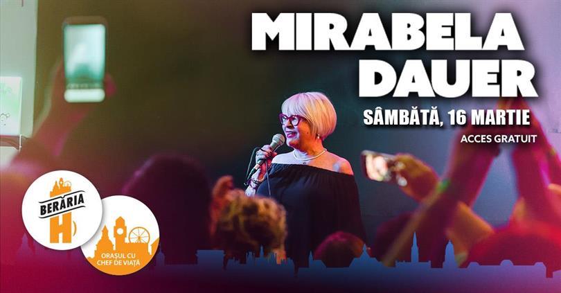 Concert Mirabela Dauer cântă la Berăria H pe 16 martie, sâmbătă, 16 martie 2024 17:00, Beraria H