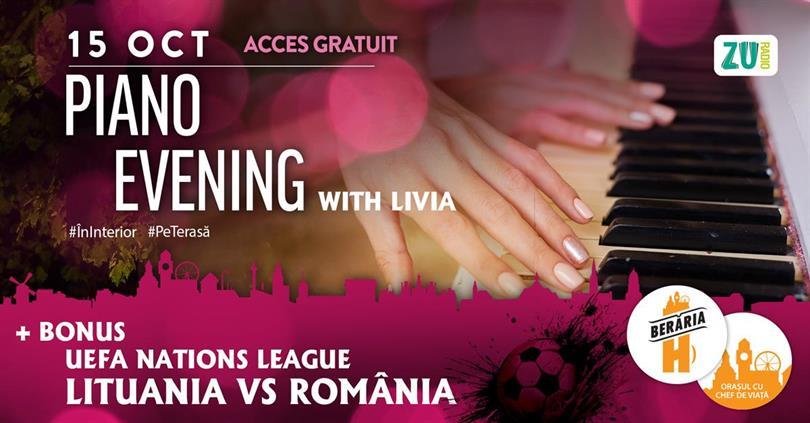 Concert Piano Evening +  bonus: UEFA Nations League - Lituania vs. România, Tuesday, 15 October 2024 17:30, Beraria H