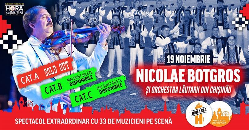 Concert Concert Nicolae Botgros și Orchestra Lăutarii din Chișinău, marți, 19 noiembrie 2019 19:45, Beraria H