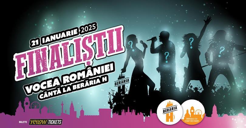 Concert Finaliştii Vocea României în concert la Berăria H, marți, 21 ianuarie 2025 18:00, Beraria H