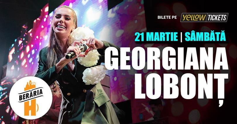 Concert Georgiana Lobonț & Orchestra Live @ Berăria H, sâmbătă, 21 martie 2026 20:30, Beraria H