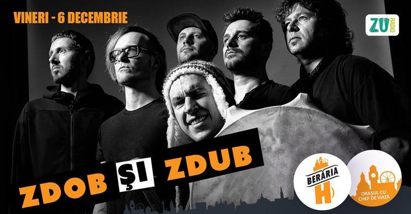 Concert Zdob și Zdub în concert la Berăria H pe 6 decembrie, vineri, 06 decembrie 2024 19:00, Beraria H