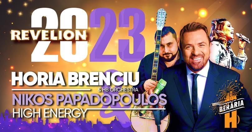 Concert REVELION 2023 cu Horia Brenciu, Nikos Papadopoulos & More, sâmbătă, 31 decembrie 2022 20:00, Beraria H