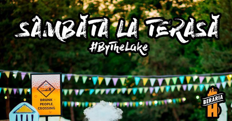 Concert Sâmbăta la Terasă // #ByTheLake, sâmbătă, 08 iunie 2019 10:00, Beraria H