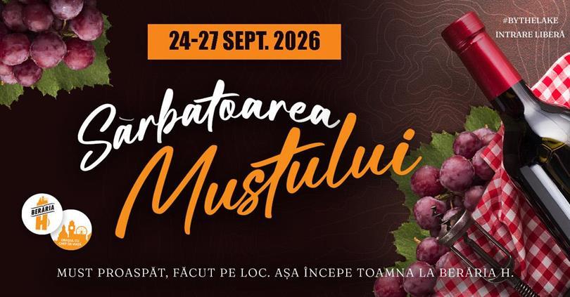 Concert Sărbătoarea Mustului 2026 I Duminică, 27 septembrie, duminică, 27 septembrie 2026 12:00, Berăria H