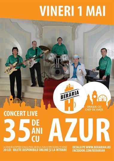 Concert Azur- 35 de ani, vineri, 01 mai 2015 20:00, Beraria H