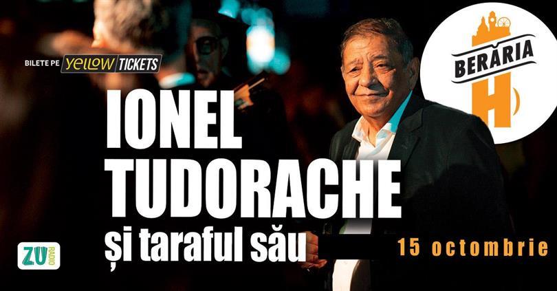 Concert Ionel Tudorache & Taraful cântă la Berăria H, miercuri, 15 octombrie 2025 18:00, Beraria H