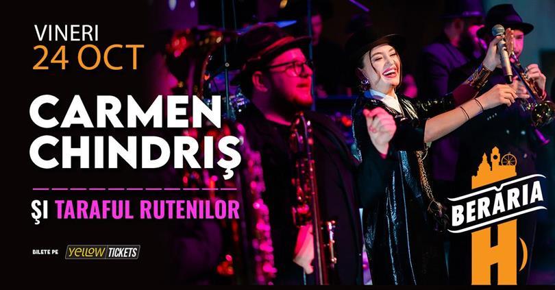 Concert Carmen Chindriș & Taraful Rutenilor LIVE @ Berăria H, Friday, 24 October 2025 19:00, Beraria H