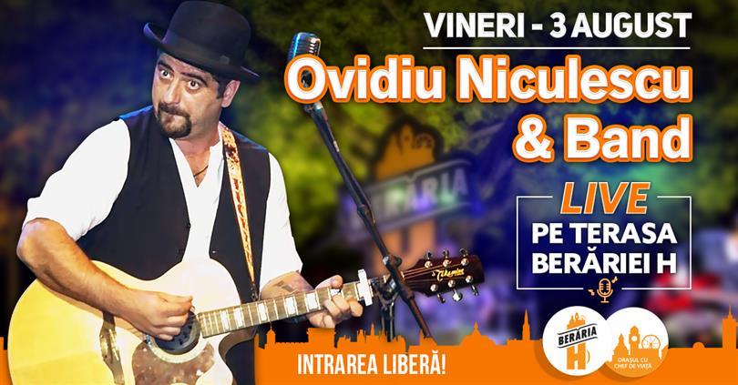 Concert Ovidiu Niculescu & Band @ Berăria H, Friday, 03 August 2018 20:00, Beraria H