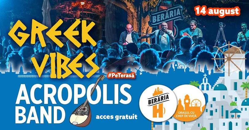 Concert Greek Vibes #ByTheLake: Acropolis Band, miercuri, 14 august 2024 17:30, Beraria H